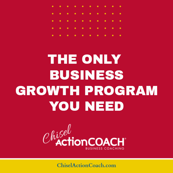 Red background with the text "The only business growth program you need" in white. The logo "Chisel ActionCOACH Business Coaching" is below in white. Yellow dots and border accentuate the design, embodying resilience. Website: ChiselActionCoach.com at the bottom.