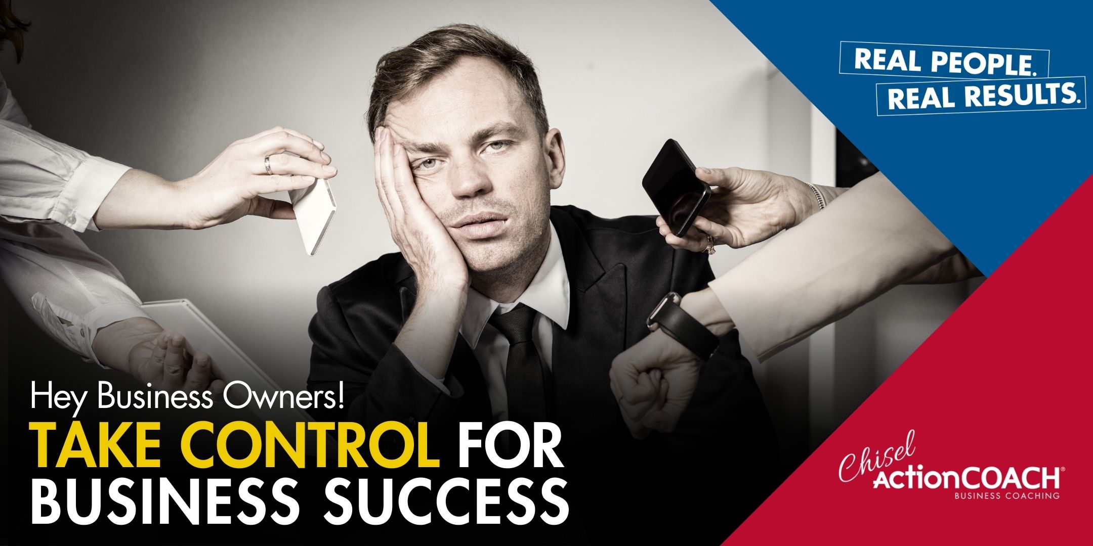 A stressed businessman is surrounded by multiple hands offering items like a phone and document, symbolizing overwhelm. Text reads: Hey Business Owners! Achieve a Different Result for Business Success. Attend our Virtual Seminar. Branding in corners.