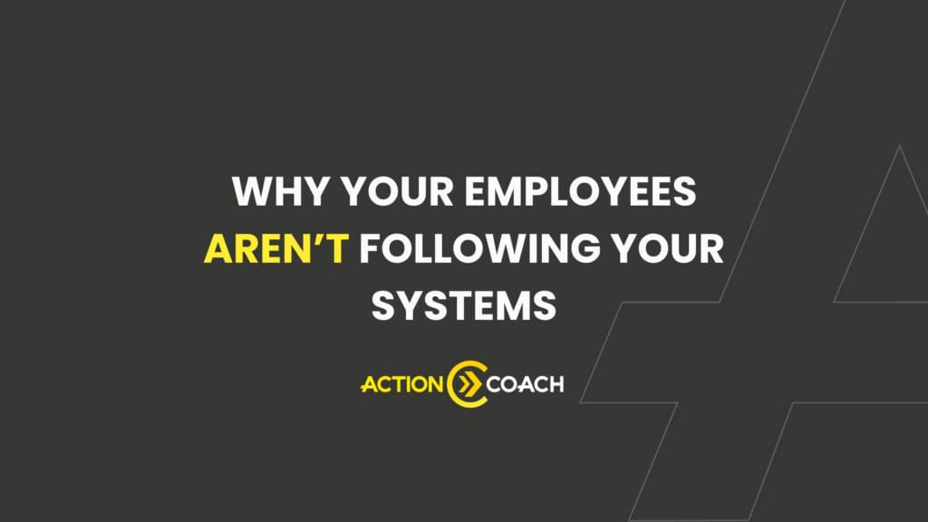 Text on a dark background reads: Why your employees aren’t following your systems. The word aren’t and the brand Action Coach are highlighted in yellow. Subtle geometric shapes decorate the right side, hinting at a business coaching program for real ROI.