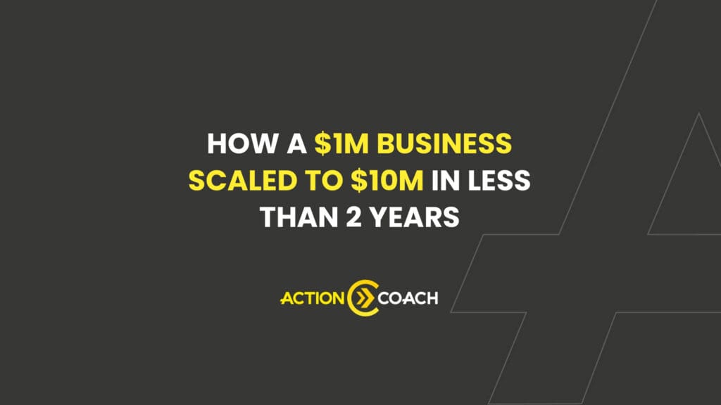 Dark gray background with white and yellow text: How a $1M business achieved rapid business growth, scaling to $10M in under 2 years. Below is the Action Coach logo with yellow and white text and a circular icon. Subtle outlined shapes in the background.