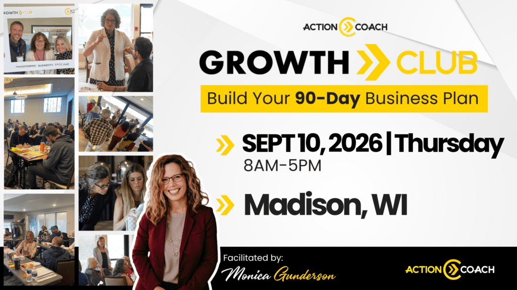 Promotional flyer for GrowthCLUB: Build Your 90-Day Business Plan on Sept 10, 2026, 8AM–5PM in Madison, WI. Features photos of business planning workshops and facilitator Monica Gunderson guiding your 90-Day Planning journey.